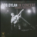 Bob Dylan In Concert: Brandeis University, 1963